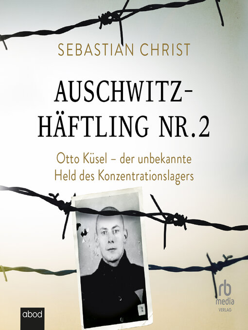Title details for Auschwitzhäftling Nr. 2 by Sebastian Christ - Wait list